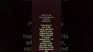 Most toxic periodic element in periodic table.#periodictable ,#sciencefacts