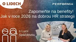 O LIDECH: Zapomeňte na benefity! Jak v roce 2026 na dobrou HR strategii
