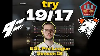 CSGO POV 9z try (19/17) vs Virtus.pro (Mirage) @ ESL Pro League Season 18