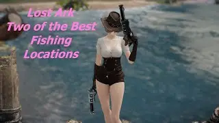 Lost Ark - Two of the Best Fishing Locations