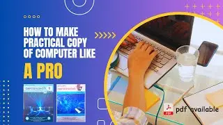 How to make practical Notebook of Computer Science class 9th and 10th