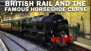 British Rail and the Famous Horseshoe Curve | SIDETRACK PRODUCTIONS