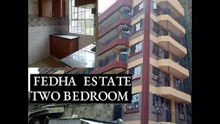 TWO BEDROOM FEDHA ESTATE RENTAL APARTMENT || HOUSE HUNTING