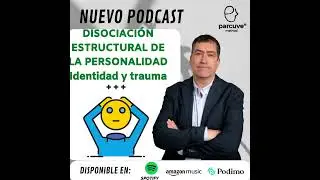 23. Disociación estructural de la personalidad: identidad y trauma
