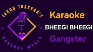 Bheegi Bheegi - Karaoke With Lyrics - Gangster - James - Pritam