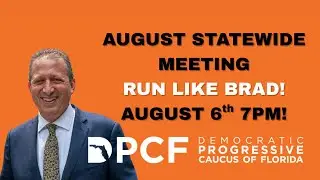 Run Like Brad! ~ Democratic Progressive Caucus of Florida Webinar