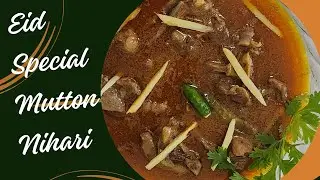 Eid Special Nihari | Nihari Recipe | Lajawab Mutton Nihari