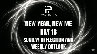 Day 18: New Year New Me | Weekly Trade Review & Lessons Learned @fundingpipscom