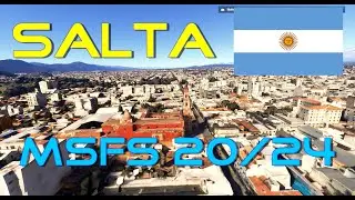 MSFS 2024/2020 Salta city Argentina ADD-ON SCENERY + Link