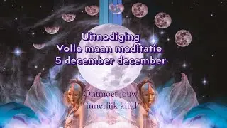 Volle maan activatie december 2025 - een ontmoeting met jouw innerlijk kind!