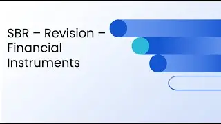 ACCA SBR - Last Minute Revision - Financial Instruments