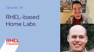 RHEL-based Home Labs | Red Hat Enterprise Linux Presents 34