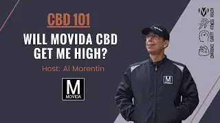 CBD101: WILL MOVIDA CBD GET ME HIGH? w/HOST AL MORENTIN (CANNABIS EDUCATOR)