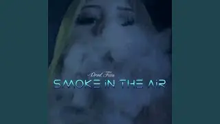 Smoke In The Air