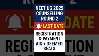 MCC NEET UG 2025 Round 2 | Registration, Payment & Choice Locking Updates (AIQ + Deemed)