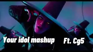 Your Idol mashup with Cg5