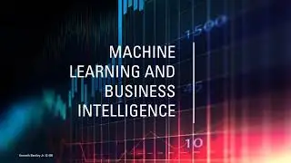 Machine Learning and Business Intelligence
