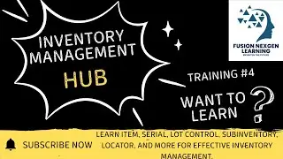 Training Video#4 Learn Item, Serial, Lot Control, Subinventories, Locator, and more