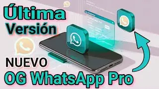 OG WhatsApp Pro &Uacute;ltima Versi&oacute;n Nuevo OG Activador Pro✅ WhatsApp Plus 2025