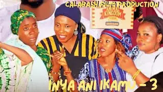 Inya Ani Ikamu - Pap Seller Part-3...CalabashMovieMusic 