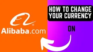 How To Change Your Currency On Alibaba| China Importation Tutorial
