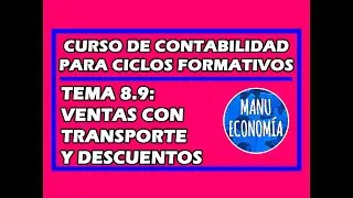 CONTABILIDAD 8.9- VENTAS CON DESCUENTOS Y GASTOS DE TRANSPORTE ASOCIADOS