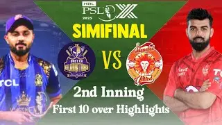 HBL PSL [SEMI FINAL] FIRST 10 OVER HEADLINES  BEST GAME OF ISLAMBAD