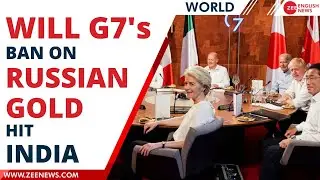 Will G7&rsquo;s ban on imports of Russian gold affect India?