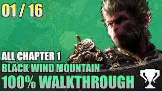 Chapter 1 Black Wind Mountain - All Collectables & Walkthrough 100% | Black Myth Wukong