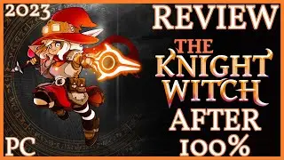 The Knight Witch - Review after 100% - Bullethell Metroidvania - My Fair Review [PC] [2023]