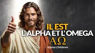 ✝️ DÉCOUVRE L’ALPHA ET L’OMÉGA, SAGESSE CHRÉTIENNE ET FOI EN JÉSUS