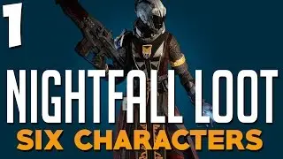 DESTINY NIGHTFALL LOOT! 6x Characters! Destiny Nightfall Exotic Rewards!