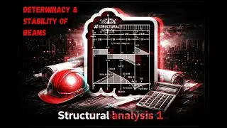 Structural Analysis1 - Determinacy & Stability of beams || تحليل اٍنشائي1
