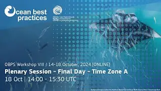 OBPS Workshop VIII -  Final Plenary Session  - Time Zone A