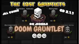 [MOBILE] All Doom Gauntlet Levels Complete | All Coins | Geometry Dash