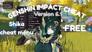 Genshin Impact SHIKA cheat version 6.1 | FREE | PC | SHIKA MENU | 2025