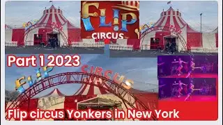 Flip circus in Yonkers in New York part1 2023 #shabnamvlogs #flipcircus