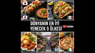 D&uuml;nyanın En İyi Yemek Yenecek 5 &Uuml;lkesi 🌍 | Lezzet İ&ccedil;in Seyahat Edilir mi?