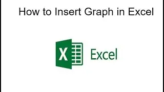 How to Insert Graph in Excel