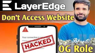 Layeredge Site not Working Solved | Connection is not Private |  Layeredge OG Role