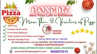 BONFIRE PIZZA || BEST PIZZA IN RISHIKESH || FREE PIZZA DELIVERY NEAR ME