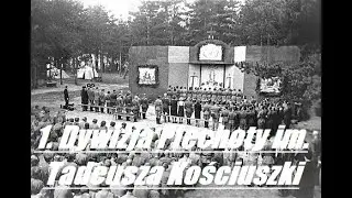 1943 - Sformowanie Pierwszej Dywizji imienia Tadeusza Kościuszki