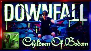 DOWNFALL - Drum Cover | CHILDREN OF BODOM