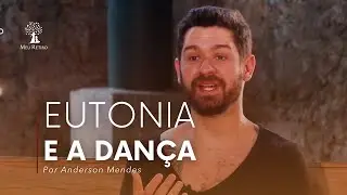 EUTONIA e os movimentos na dan&ccedil;a. - ANDERSON MENDES | PORTAL MEU RETIRO