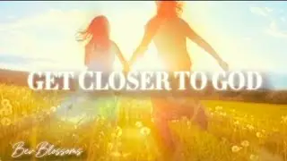 GET CLOSER TO GOD: MUSIC VIDEO - Calm Worship Song for: Meditation | Prayer | Devotion  