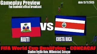 Haiti vs Costa Rica &ndash; World Cup Qualifier 2025 | Full Match Simulation & Preview