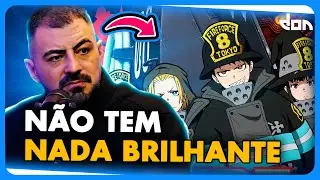 Est&atilde;o EXAGERANDO com FIRE FORCE??