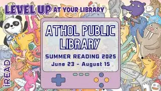 Level Up at the Athol Library! Summer Reading 2025