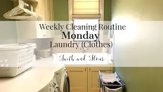 Weekly Cleaning Routine: Monday | Clean with Me | Laundry (Clothes)