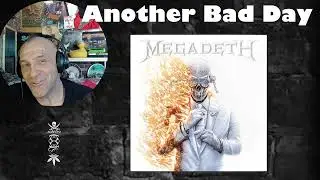 Megadeth - Another Bad Day - Reaction & Rant with Rollen (First Listen)